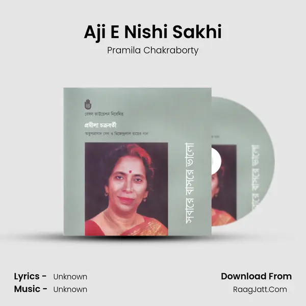 Aji E Nishi Sakhi MP3 Song by Pramila Chakraborty Cover