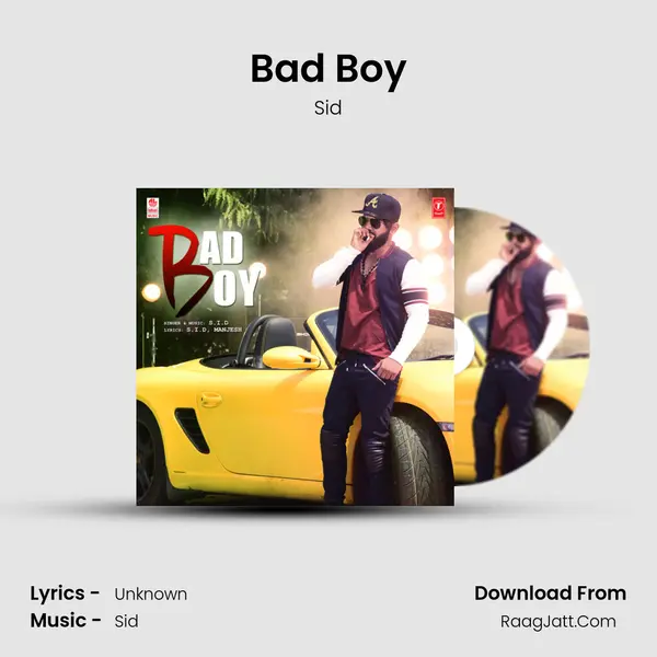 Bad Boy - Sid