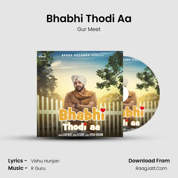 Bhabhi Thodi Aa - Gur Meet