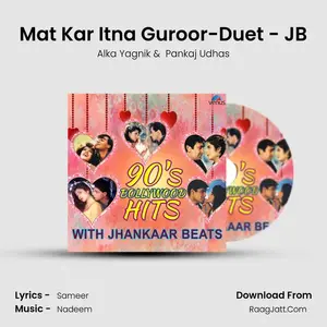 Mat Kar Itna Guroor-Duet - JB Cover