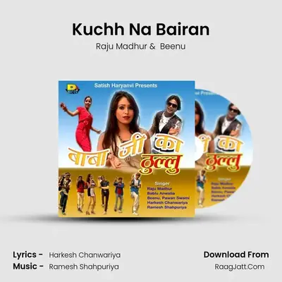 Kuchh Na Bairan MP3 Song by Raju Madhur Cover