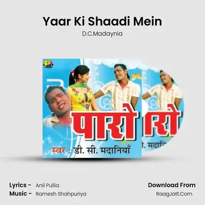 Yaar Ki Shaadi Mein MP3 Song by D.C.Madaynia Cover