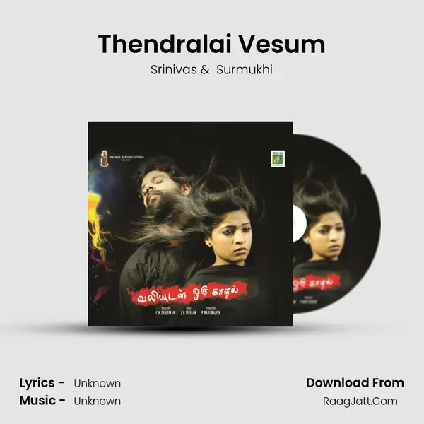 Thendralai Vesum MP3 Song by Srinivas Cover