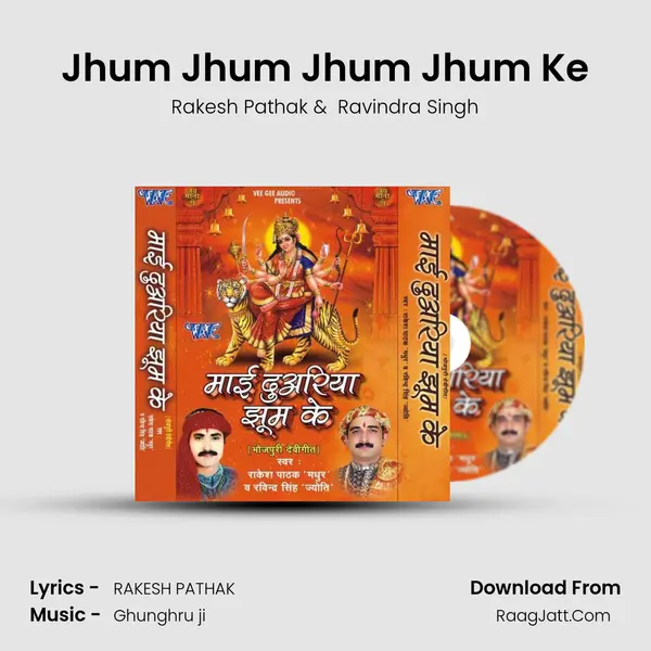 Jhum Jhum Jhum Jhum Ke MP3 Song by Rakesh Pathak Cover