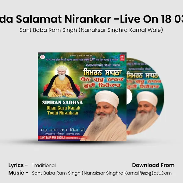 Tu Sada Salamat Nirankar -Live On 18 03 2013 MP3 Song by Sant Baba Ram Singh (Nanaksar Singhra Karnal Wale) Cover