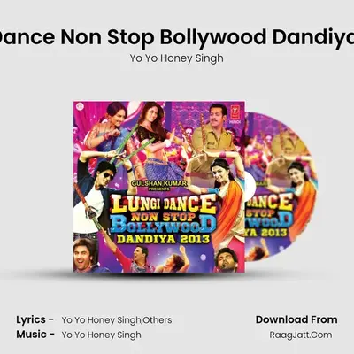 Lungi Dance Non Stop Bollywood Dandiya - 2013 - Yo Yo Honey Singh