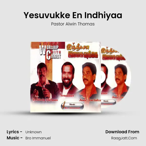 Yesuvukke En Indhiyaa MP3 Song by Pastor Alwin Thomas Cover