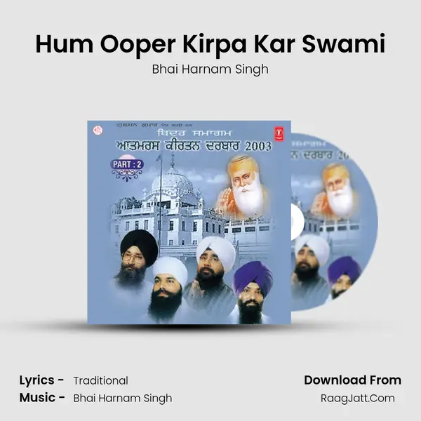 Hum Ooper Kirpa Kar Swami MP3 Song by Bhai Harnam Singh Cover