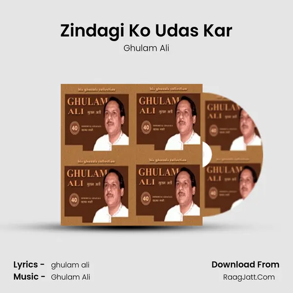 Zindagi Ko Udas Kar MP3 Song by Ghulam Ali Cover
