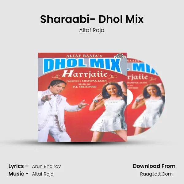 Sharaabi- Dhol Mix MP3 Song by Altaf Raja Cover