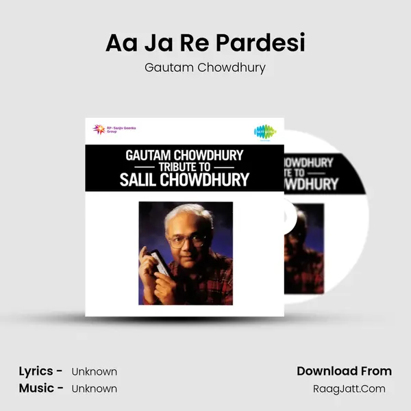 Aa Ja Re Pardesi MP3 Song by Gautam Chowdhury Cover