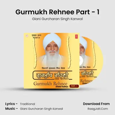 Gurmukh Rehnee Part-1 2 - Giani Gurcharan Singh Kanwal