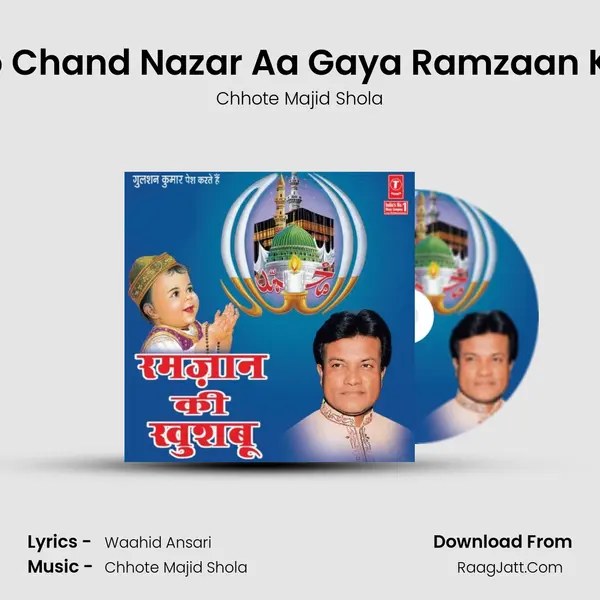 Lo Chand Nazar Aa Gaya Ramzaan Ka MP3 Song by Chhote Majid Shola Cover