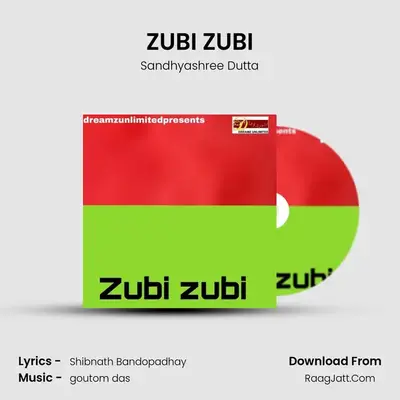 ZUBI ZUBI - Sandhyashree Dutta