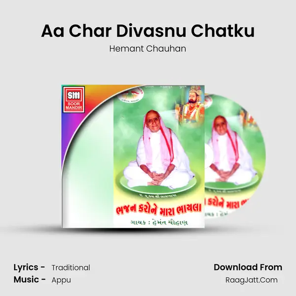 Aa Char Divasnu Chatku MP3 Song by Hemant Chauhan Cover