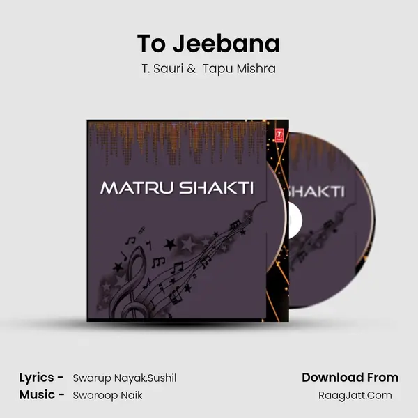 To Jeebana MP3 Song by T. Sauri Cover