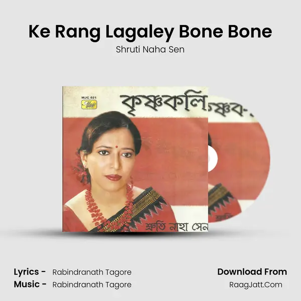 Ke Rang Lagaley Bone Bone MP3 Song by Shruti Naha Sen Cover