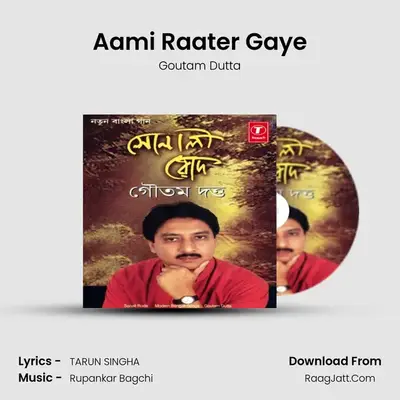 Aami Raater Gaye mp3 song