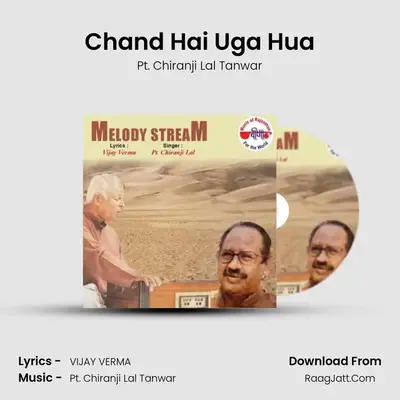 Chand Hai Uga Hua MP3 Song by Pt. Chiranji Lal Tanwar Cover