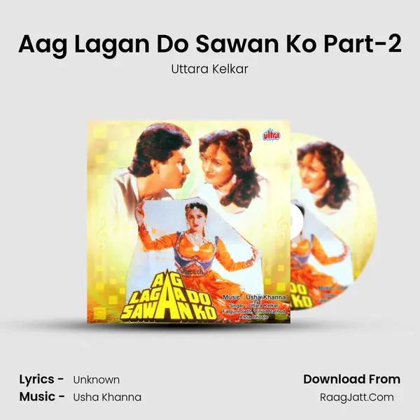 Aag Lagan Do Sawan Ko Part-2 MP3 Song by Uttara Kelkar Cover