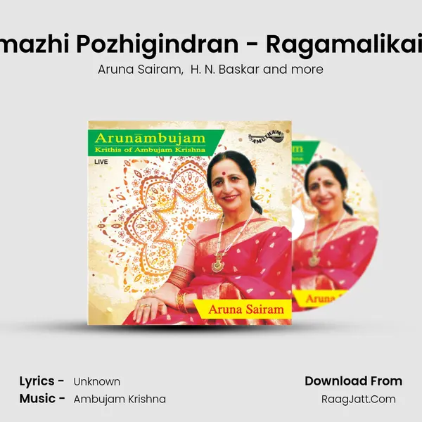 Ganamazhi Pozhigindran - Ragamalikai - Adi (Live) MP3 Song by Aruna Sairam Cover
