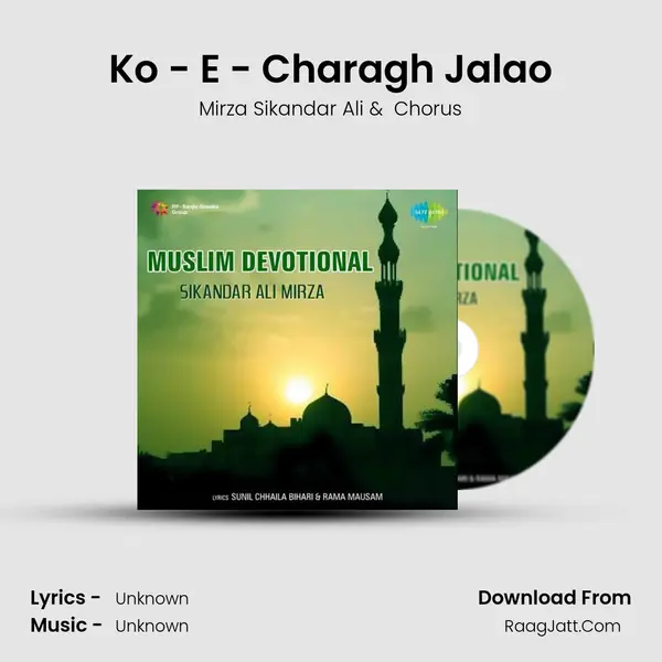 Ko - E - Charagh Jalao MP3 Song by Mirza Sikandar Ali Cover