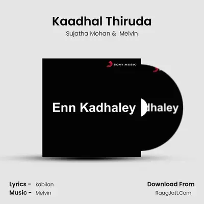 Kaadhal Thiruda MP3 Song by Sujatha Mohan Cover