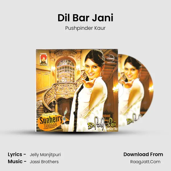 Dil Bar Jani MP3 Song by Pushpinder Kaur Cover