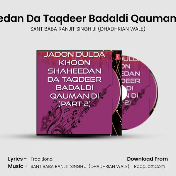 Jadon Dulda Khoon Shaheedan Da Taqdeer Badaldi Qauman Di-Part 2 - SANT BABA RANJIT SINGH JI (DHADHRIAN WALE)
