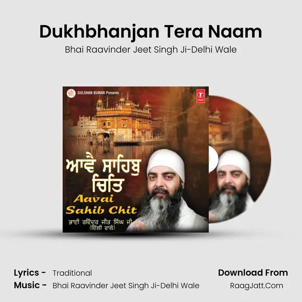 Dukhbhanjan Tera Naam MP3 Song by Bhai Raavinder Jeet Singh Ji-Delhi Wale Cover