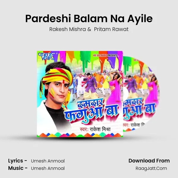 Pardeshi Balam Na Ayile MP3 Song by Rakesh Mishra Cover