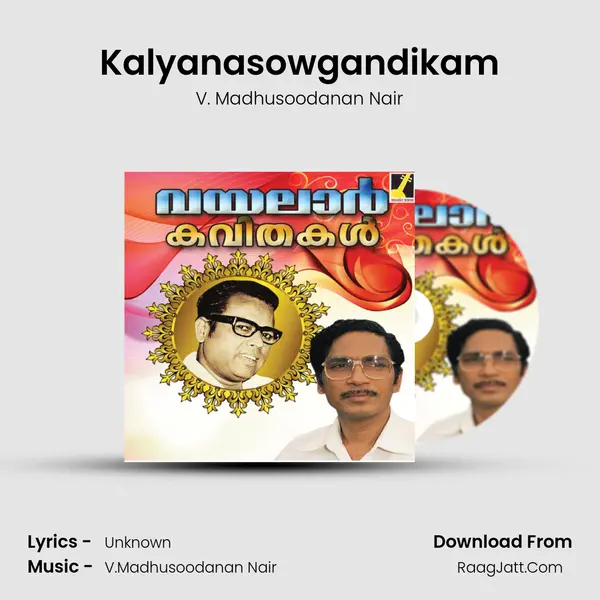 Kalyanasowgandikam mp3 song