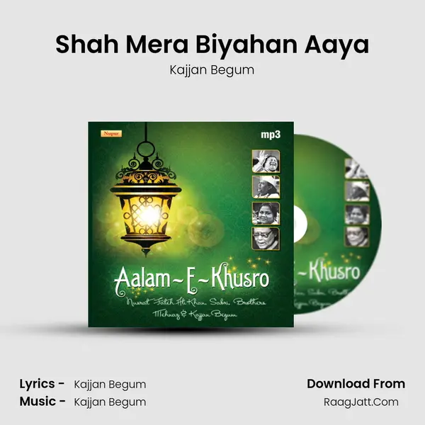 Shah Mera Biyahan Aaya MP3 Song by Kajjan Begum Cover