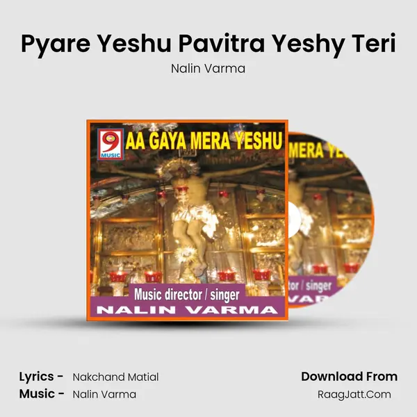 Pyare Yeshu Pavitra Yeshy Teri MP3 Song by Nalin Varma Cover