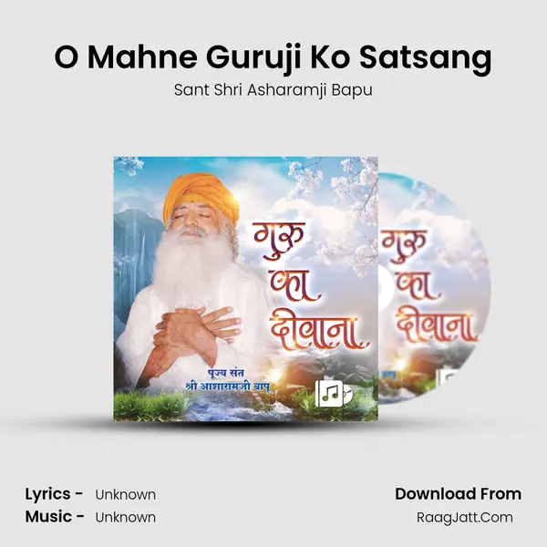 O Mahne Guruji Ko Satsang MP3 Song by Sant Shri Asharamji Bapu Cover