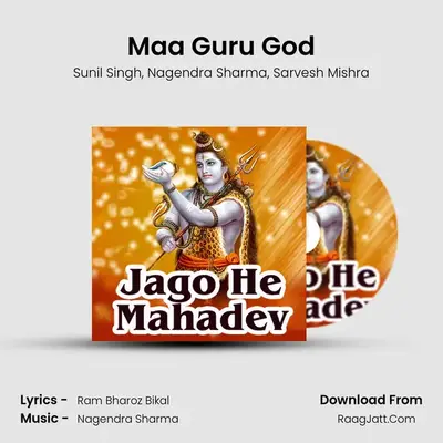 Maa Guru God MP3 Song by Sunil Singh Cover