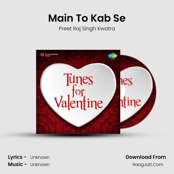 Main To Kab Se MP3 Song by Preet Raj Singh Kwatra Cover