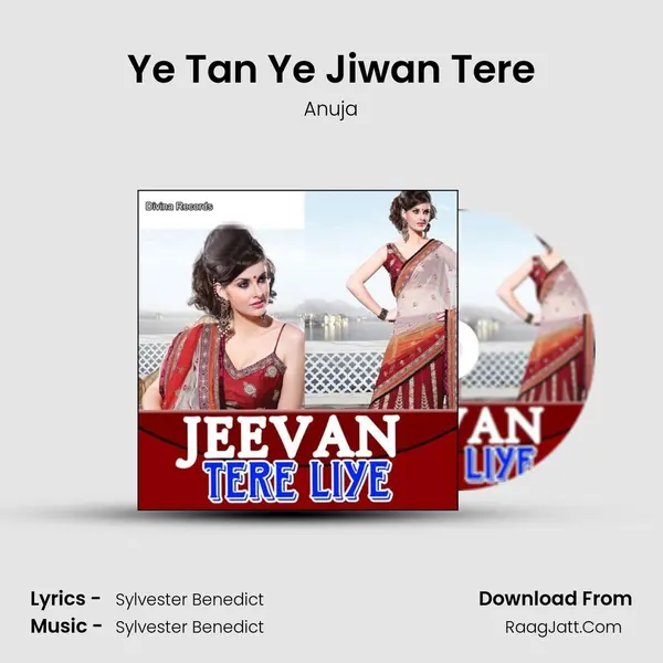 Ye Tan Ye Jiwan Tere MP3 Song by Anuja Cover