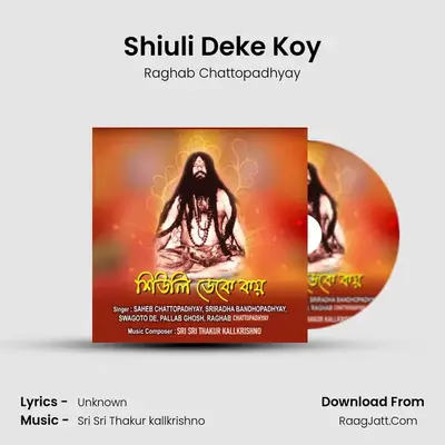 Shiuli Deke Koy MP3 Song by Raghab Chattopadhyay Cover