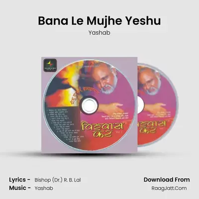 Bana Le Mujhe Yeshu MP3 Song by Yashab Cover