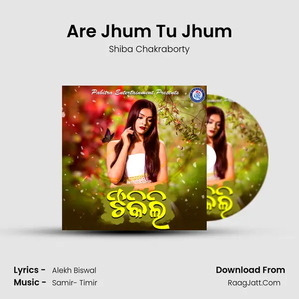 Are Jhum Tu Jhum MP3 Song by Shiba Chakraborty Cover