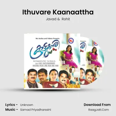 Ithuvare Kaanaattha MP3 Song by Javad Cover