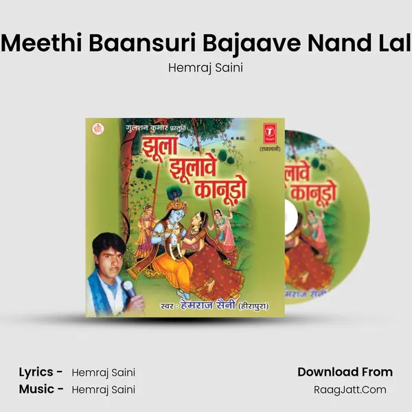 Meethi Baansuri Bajaave Nand Lal MP3 Song by Hemraj Saini Cover