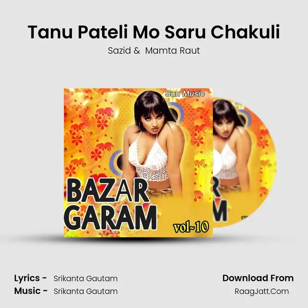 Tanu Pateli Mo Saru Chakuli MP3 Song by Sazid Cover