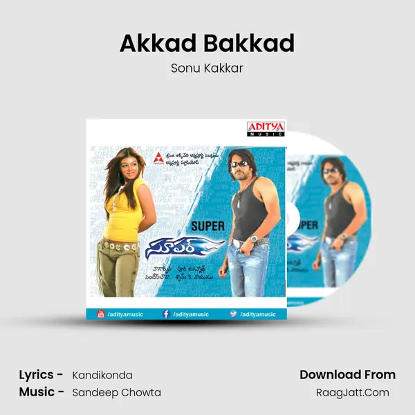 Akkad Bakkad MP3 Song by Sonu Kakkar Cover