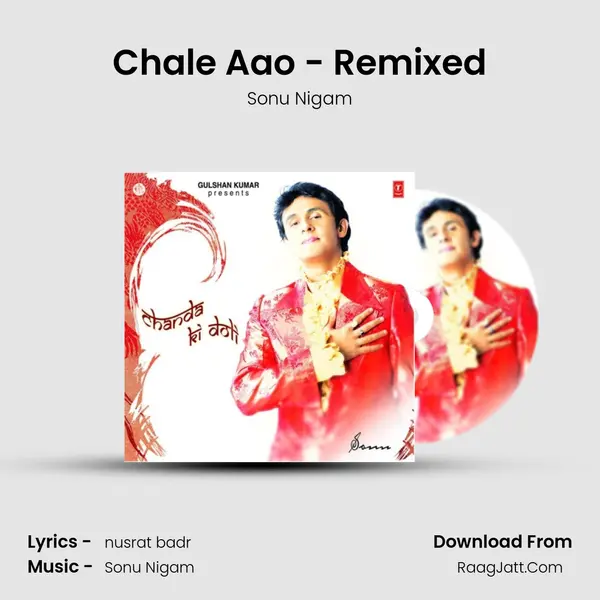 Chale Aao - Remixed MP3 Song by Sonu Nigam Cover