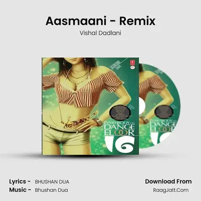 Aasmaani - Remix MP3 Song by Vishal Dadlani Cover