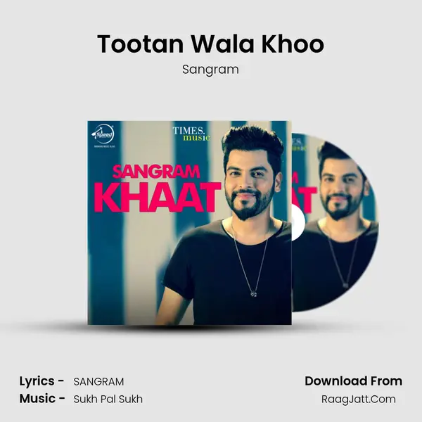 Tootan Wala Khoo MP3 Song by Sangram Cover