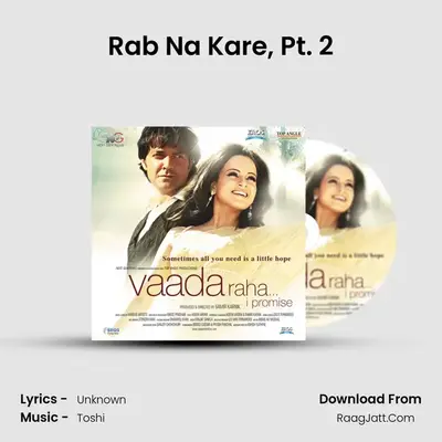 Rab Na Kare, Pt. 2 MP3 Song by  Cover
