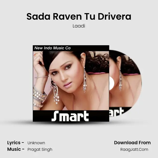 Sada Raven Tu Drivera MP3 Song by Laadi Cover